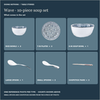 Wave 10-piece soup set: 2 rice bowls, 2 7 in plates, 1 soup bowl, 1 large spoon, 2 small spoons, 2 pairs of chopsticks.